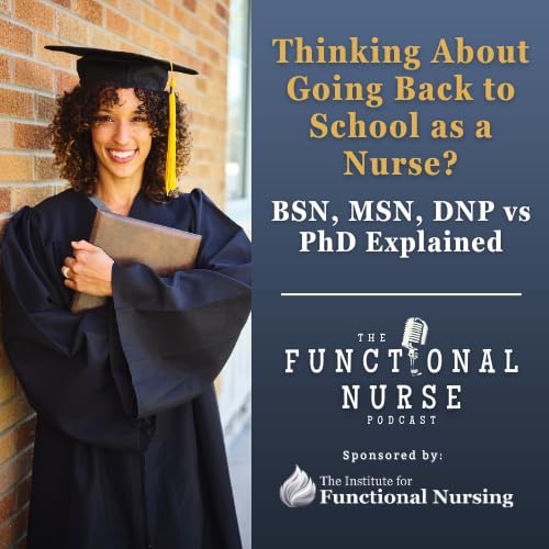 Thinking About Going Back to School as a Nurse? BSN, MSN, DNP vs PhD Explained