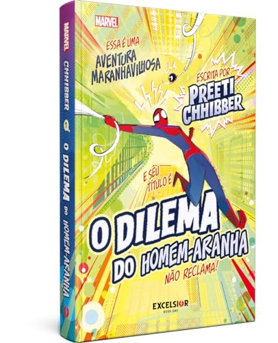 O dilema do Homem-Aranha - Chhibber, Preeti
