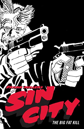 Frank Miller's Sin City Volume 3: The Big Fat Kill (Fourth Edition) Frank Miller's Sin City Volume 3: The Big Fat Kill (Fourth Edition)
