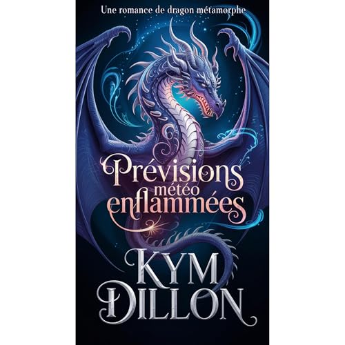 Prévisions Météo Enflammées Audiobook By Kym Dillon cover art