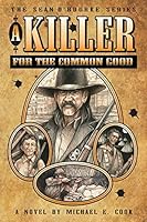A Killer For The Common Good 1941536697 Book Cover