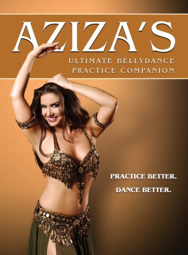 Aziza's Ultimate Bellydance Pratice Companion [DVD]