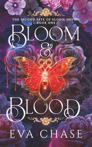 Bloom & Blood (The Second Fate of Elodie Devine)