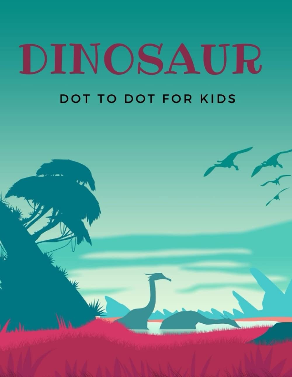 Buy DINOSAUR DOT TO DOT FOR KIDS: Libro de colorear y unir los puntos