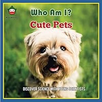 Cute Pets (Who Am I?) 1944710817 Book Cover
