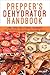 Prepper's Dehydrator Handbook: Long-term Food Storage Techniques for Nutritious, Delicious, Lifesaving Meals