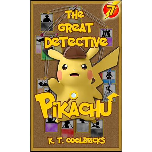 Listen to The Great Detective Pikachu: Episode 7 - Embrace your Enemies by K. T. Coolbricks episode artwork