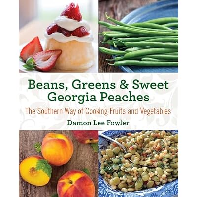 Beans, Greens & Sweet Georgia Peaches
