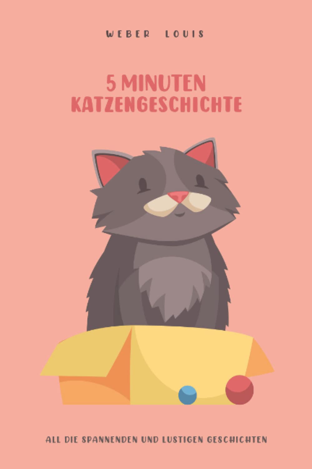 5 Minuten Katzengeschichte: All die spannenden und lustigen Geschichten