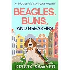 Beagles, Buns, and Break-Ins Audiolibro Por Krista Sawyer arte de portada