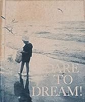 Dare to Dream! May all your hopes and dreams come true... B002S45HJA Book Cover