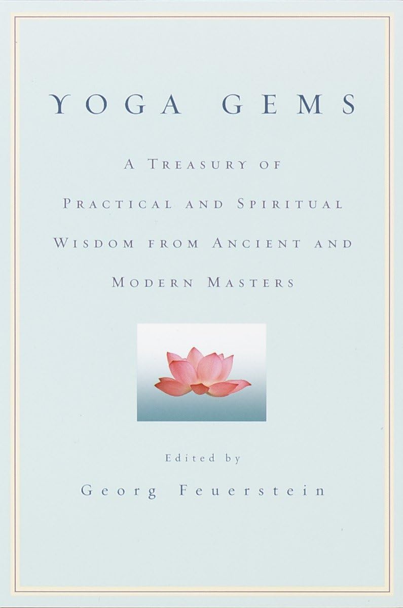 Yoga Gems: A Treasury of Practical and Spiritual Wisdom from Ancient and Modern Masters