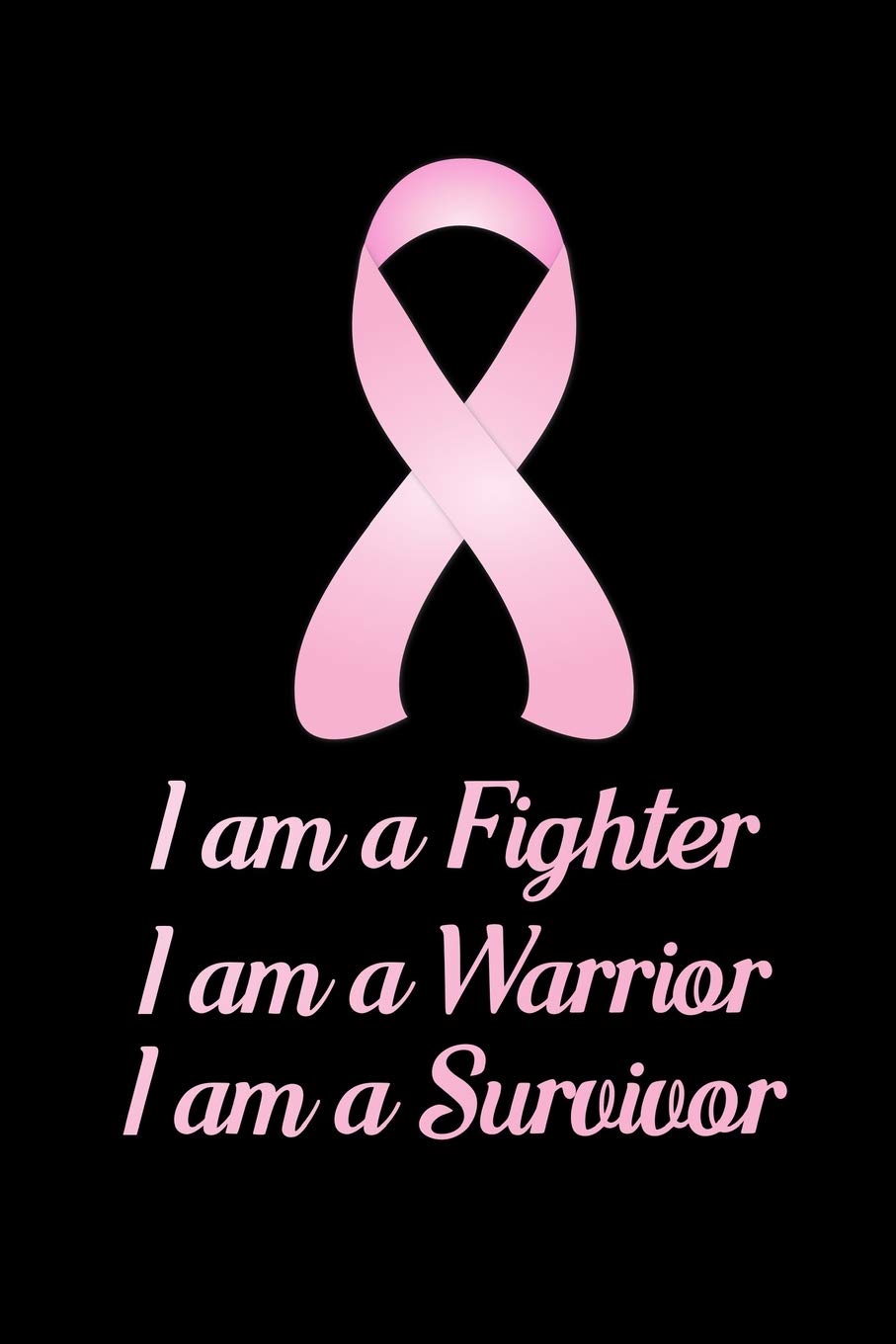 I am a Fighter I am a Warrior I am a Survivor: Blank Lined Journal Notebook, 6" x 9", Breast Cancer journal, Breast Cancer notebook, Ruled, Writing ... Breast Cancer Patients, Breast Cancer Gifts