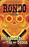 RONDO: Blutgericht am Tag der Toten