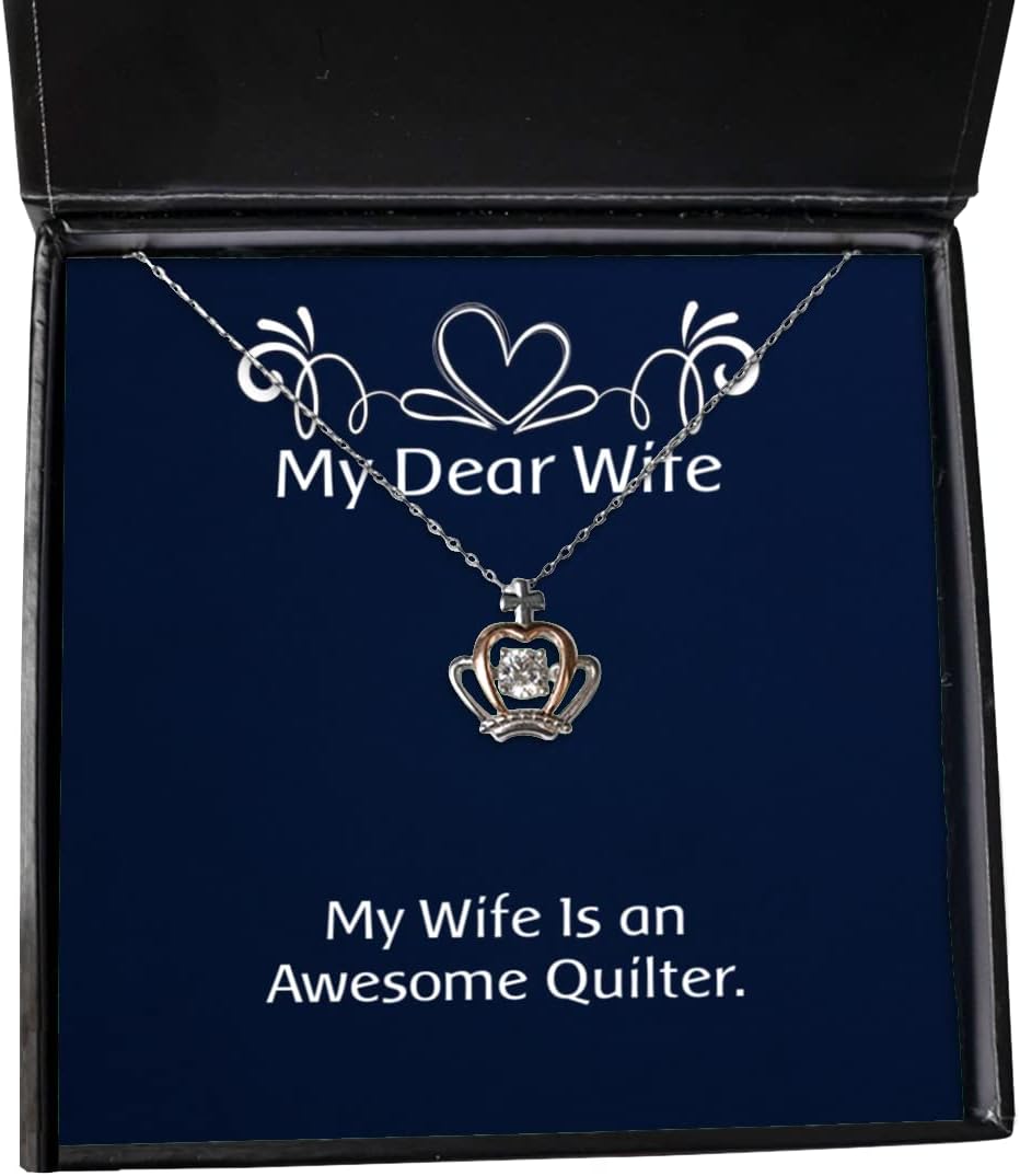 Motivational Wife, My Wife is an Awesome Quilter, Gag Crown Pendant Necklace for from Husband