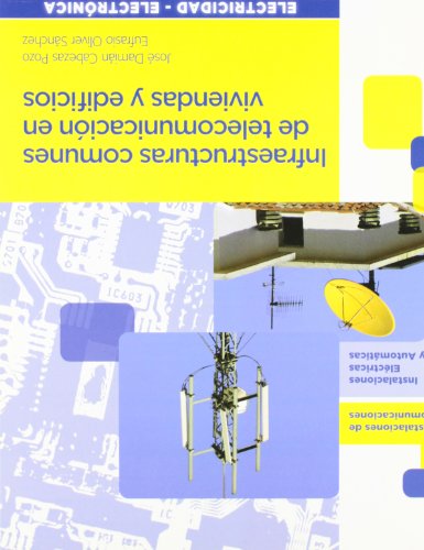 Infraestructuras comunes de telecomunicación en viviendas y edificios (Electricidad Electronica)