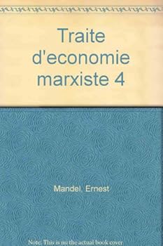 Traite d'economie marxiste 4