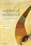 Riddles of Existence: A Guided Tour of Metaphysics: New Edition
