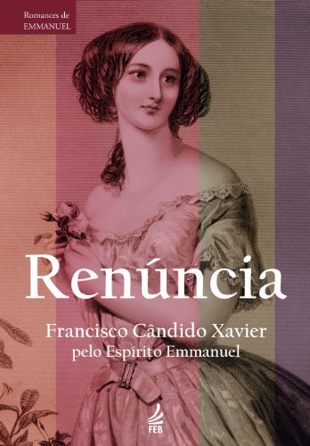 Renúncia (Série Romances de Emmanuel)