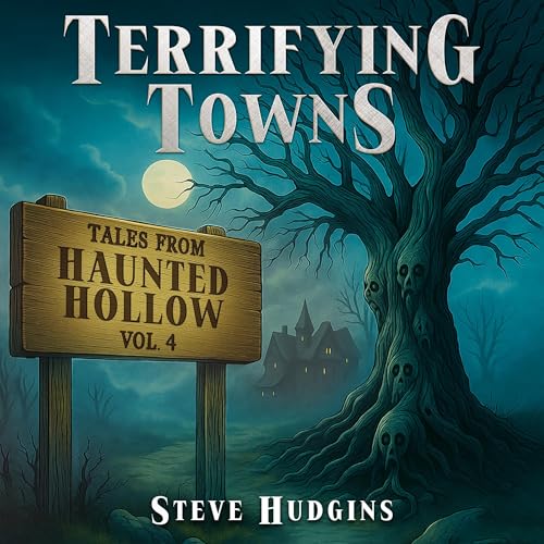 Page de couverture de Terrifying Towns: Haunted Hollow, Vol. 4: Creepy Small Town Horror Stories