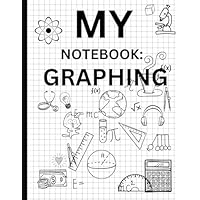 MY Notebook - Graphing: Visualizing Knowledge
