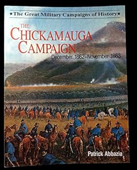 Paperback The Chickamauga Campaign December 1862-November 1863 (The Great Military Campaigns History series) Book