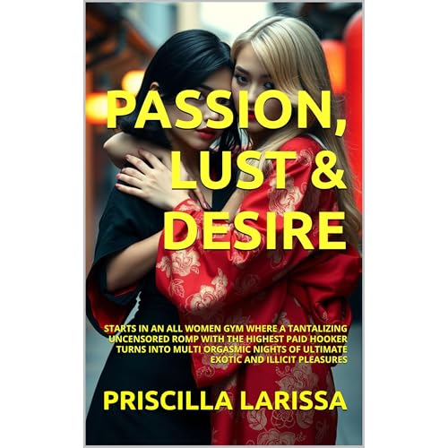 PASSION, LUST & DESIRE Audiolibro Por PRISCILLA LARISSA arte de portada