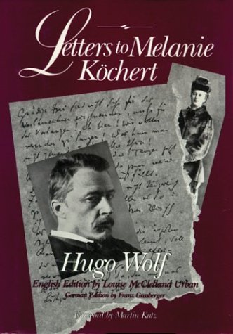 Hugo Wolf: Letters to Melanie Kochert