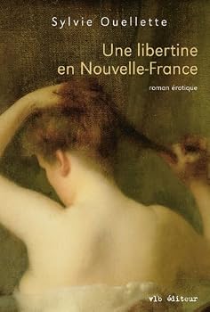 Paperback Une libertine en Nouvelle-France [French] Book