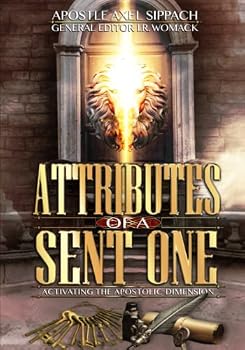Paperback ATTRIBUTES OF A SENT ONE: Activating the Apostolic Dimension Book