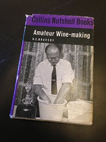 Amateur Wine Making (Nutshell Books) 000411535X Book Cover