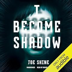 I Become Shadow Audiolibro Por Joe Shine arte de portada