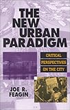 The New Urban Paradigm: Critical Perspectives on the City