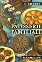 菓子 Patisserie Familiale PATISSERIE FAMILIALE : Amazon.ca: Books