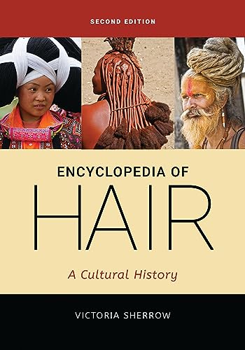 Encyclopedia of Hair: A Cultural History (English Edition)
