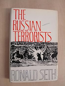 Hardcover THE RUSSIAN TERRORISTS - The Story of the Narodniki Book