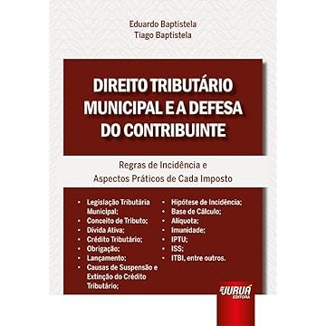 Capa do livro Direito Tributário Municipal e a Defesa do Contribuinte - Regras de Incidência e Aspectos Práticos de Cada Imposto