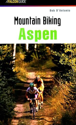 Mountain Biking Aspen (Regional Mountain Biking Series)