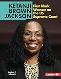 Ketanji Brown Jackson: First Black Woman on the US Supreme Court (Gateway Biographies)