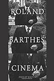 Roland Barthes' Cinema