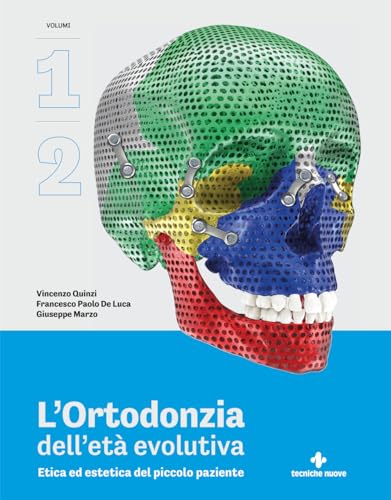 L'Ortodonzia Dell'Età Evolutiva. Etica Ed Estetica Del Piccolo Paziente (Vol. 1-2)