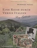 Eine Reise durch Verdis Italien: Flieg, Gedanke...