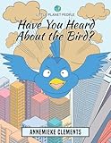 Little Planet People: Have You Heard About the Bird?