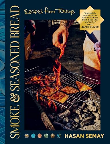 Smoke and Seasoned Bread: Recipes from Tu¨rkiye