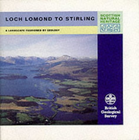 Loch Lomond to Stirling (Landscape Fashioned by Geology)