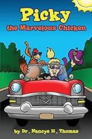 Picky the Marvelous Chicken 1480910228 Book Cover