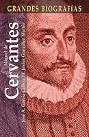 Miguel de Cervantes (Grandes biografias series) 8497645618 Book Cover