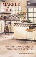 Marble & Tile: The Selection & Care of Stone & Tile Surfaces 0965257703 Book Cover