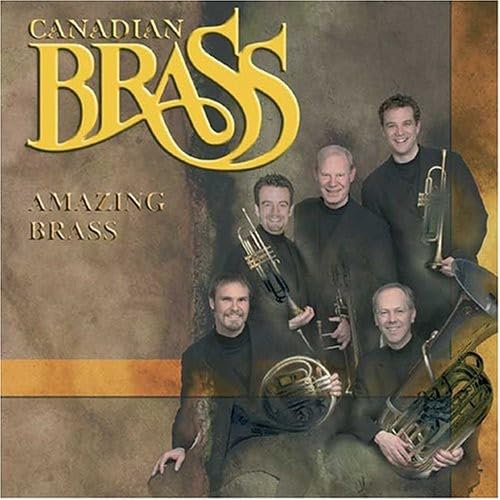 CANADIAN BRASS - AMAZING BRASS [Audio CD] CANADIAN BRASS and Various