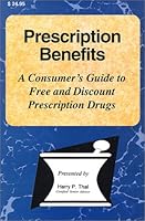 Prescription Benefits: A Consumer's Guide to Free and Discount Prescription Drugs 0971747113 Book Cover